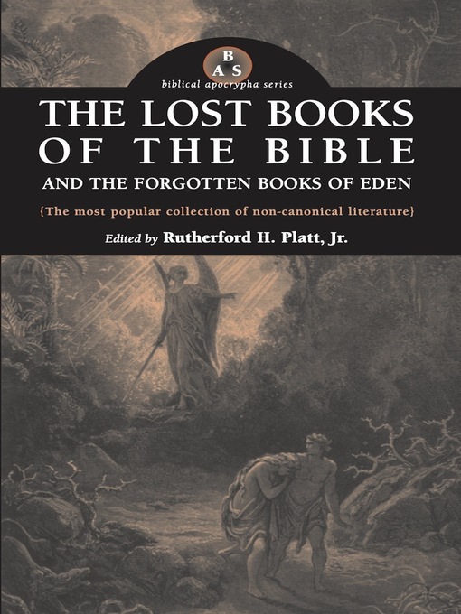 Title details for The Lost Books of the Bible and the Forgotten Books of Eden by Rutherford H Platt - Wait list